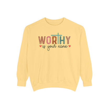 Worthy is Your Name Crewneck - Unisex Garment-Dyed Sweatshirt