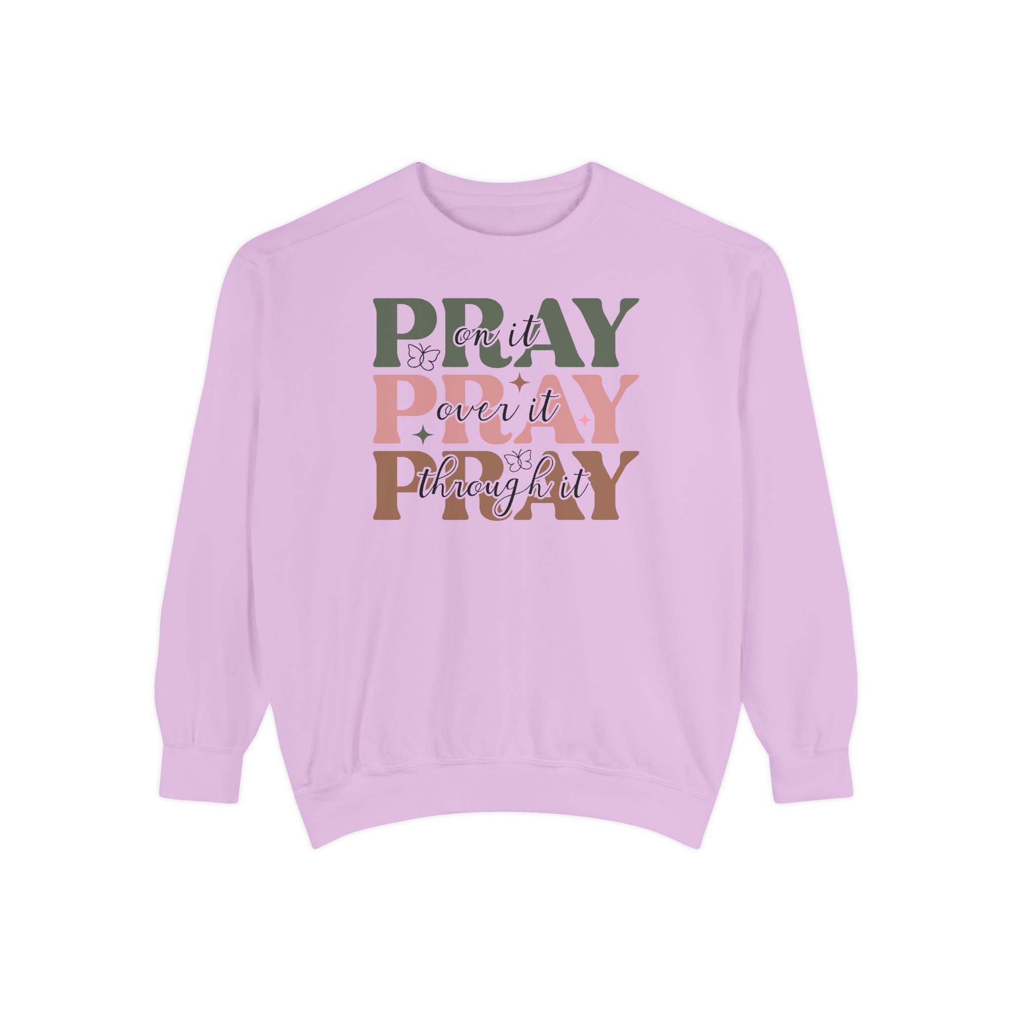 Pray It Over It Sweatshirt - Unisex Garment-Dyed Casual Wear