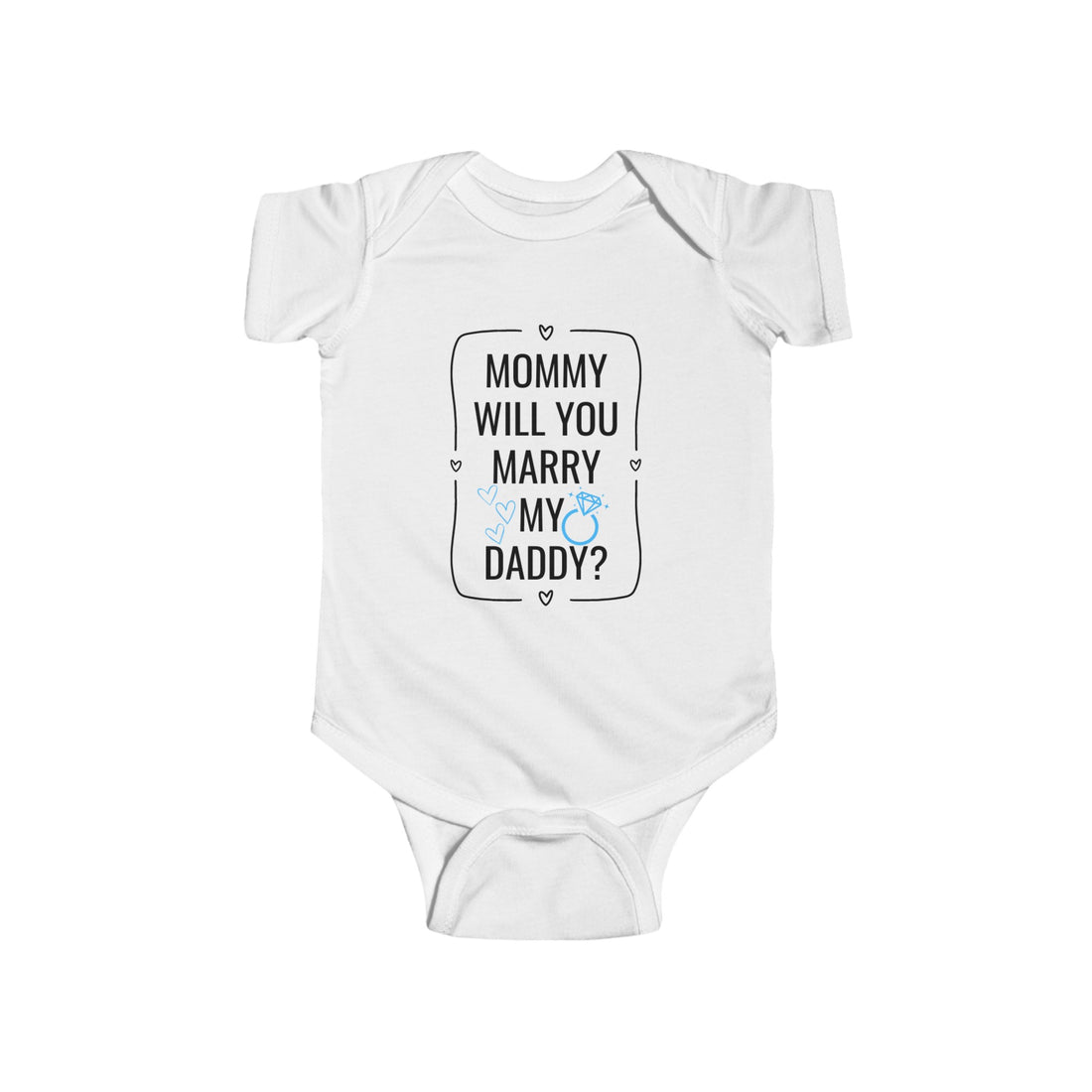 Mommy Will You Marry My Daddy | Proposal Onesie | Engagement Onesie