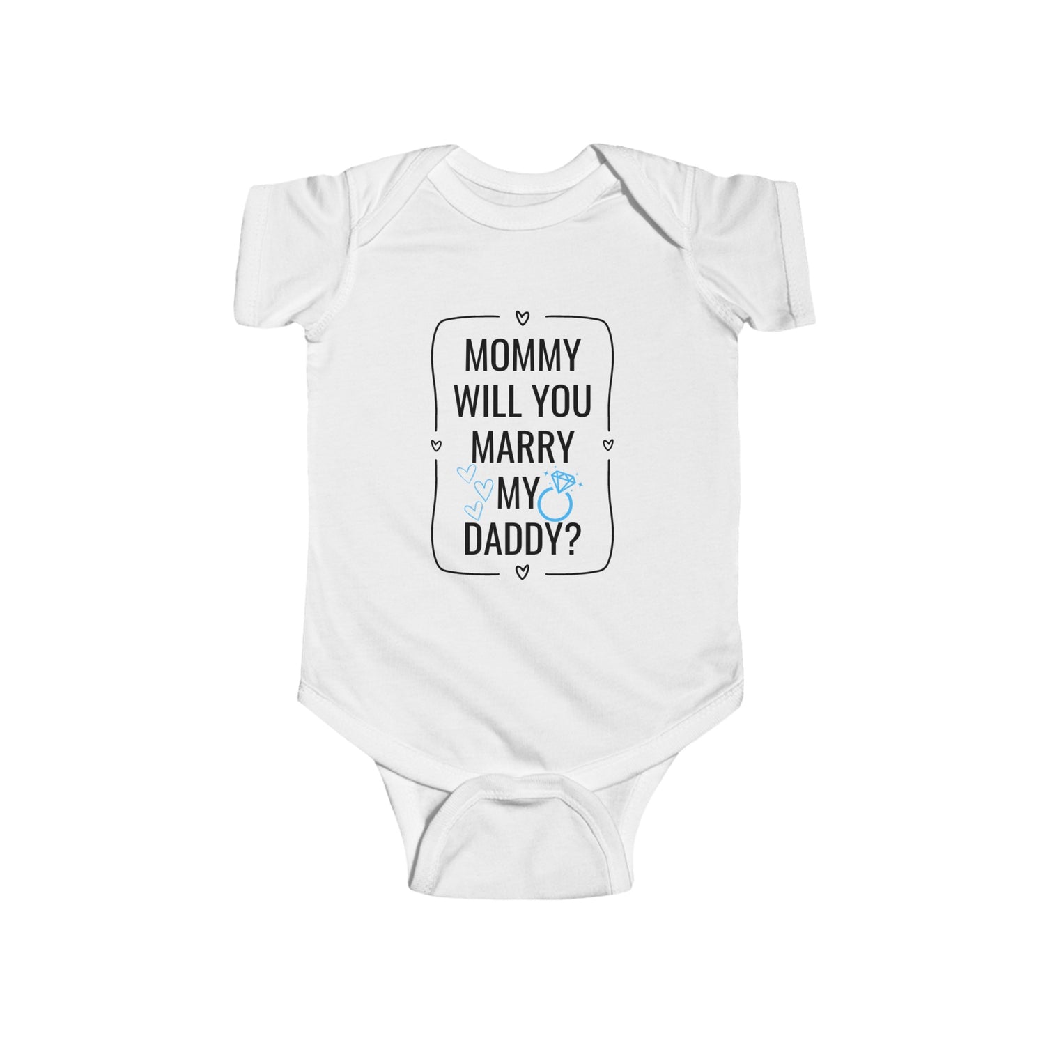 Mommy Will You Marry My Daddy | Proposal Onesie | Engagement Onesie