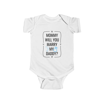 Mommy Will You Marry My Daddy | Proposal Onesie | Engagement Onesie