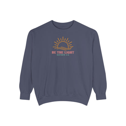 Be The Light Unisex Garment-Dyed Sweatshirt - Inspirational Sun Design