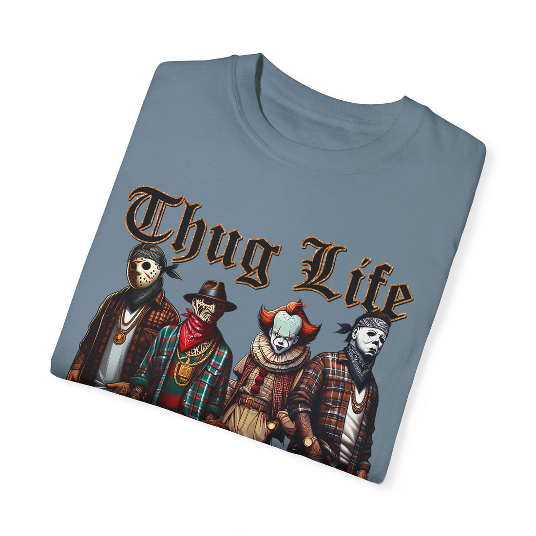 Horror Movie Shirt | Thug Life Horror Shirt | Unisex Garment-Dyed T-shirt