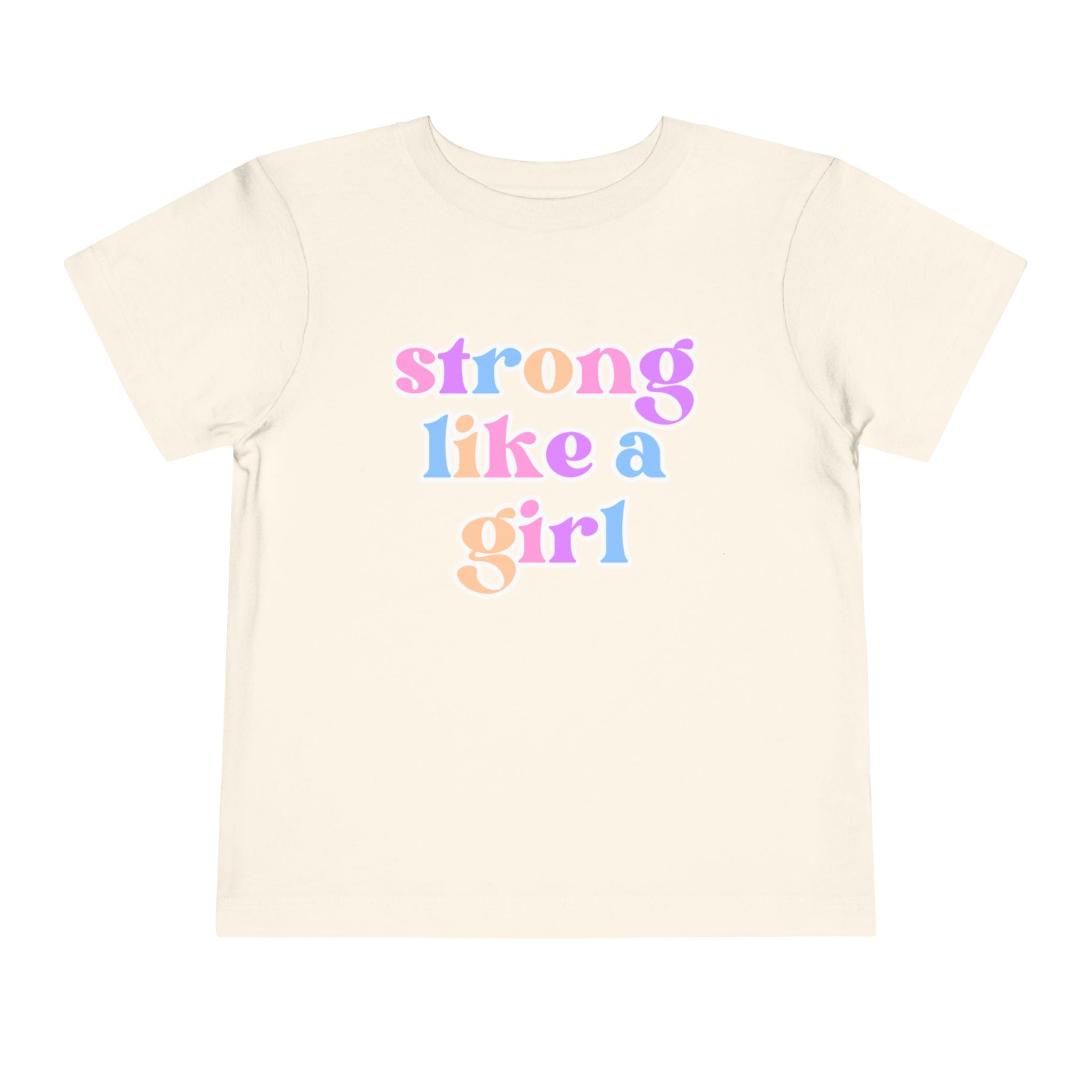 Strong Like a Girl Tee | Toddler Short Sleeve Tee