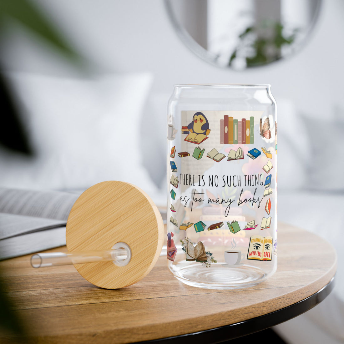 There is No Such This as Too Many Books | Book Sipper Glass 16oz