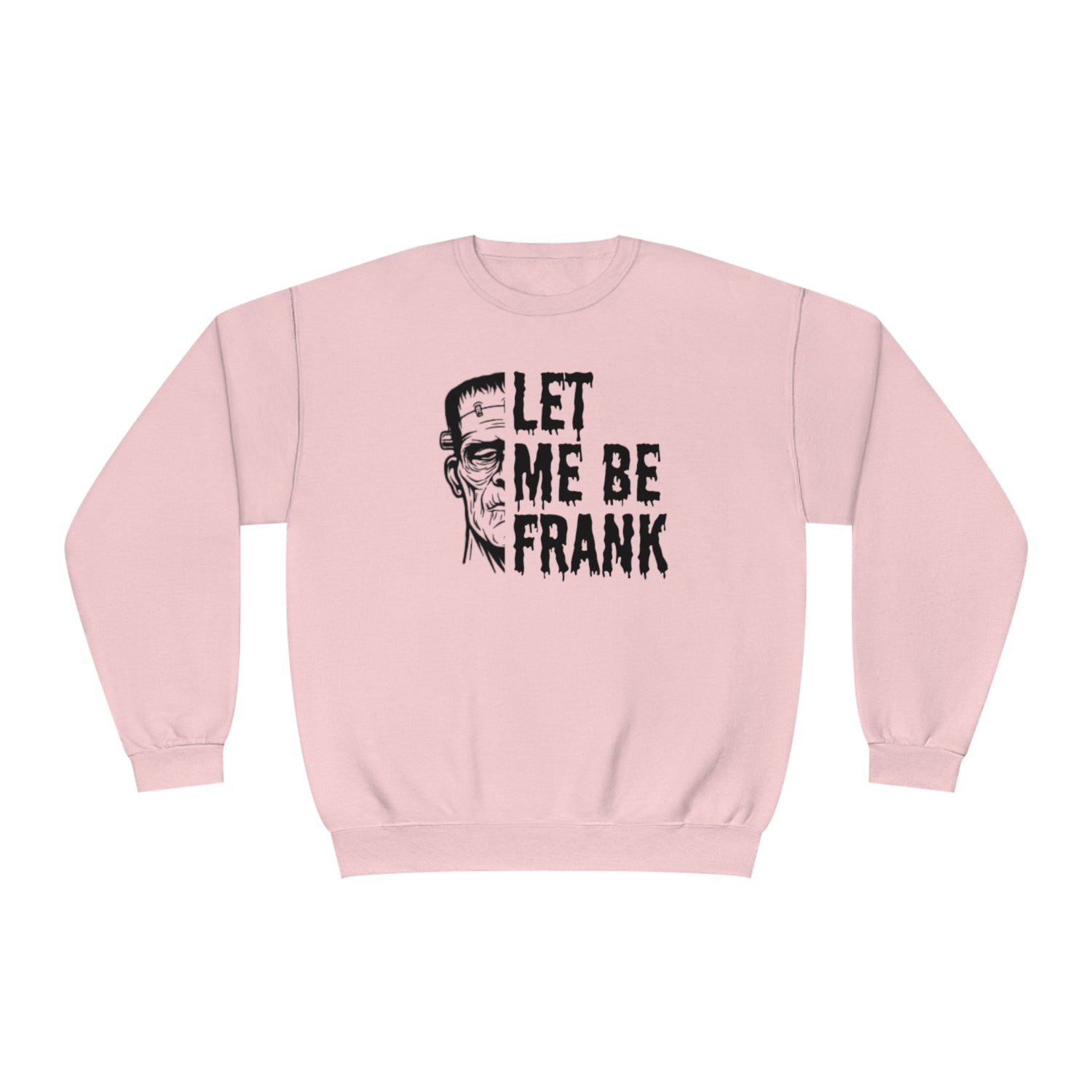 Frankenstein Crewneck | Halloween Crewneck | Let Me Be Frank | Unisex NuBlend® Crewneck Sweatshirt