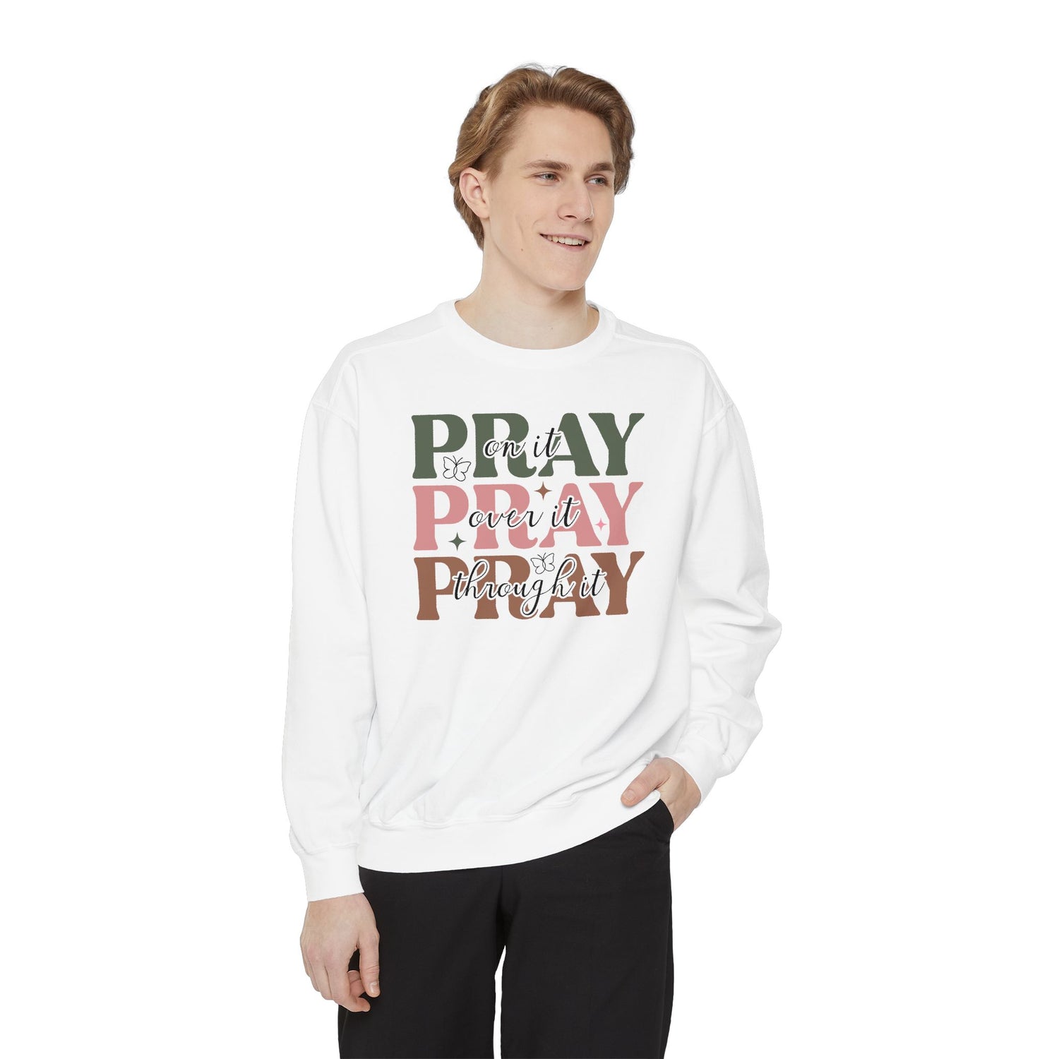 Pray It Over It Sweatshirt - Unisex Garment-Dyed Casual Wear