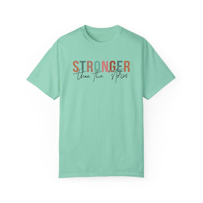 Stronger Than the Storm Unisex Garment-Dyed T-Shirt