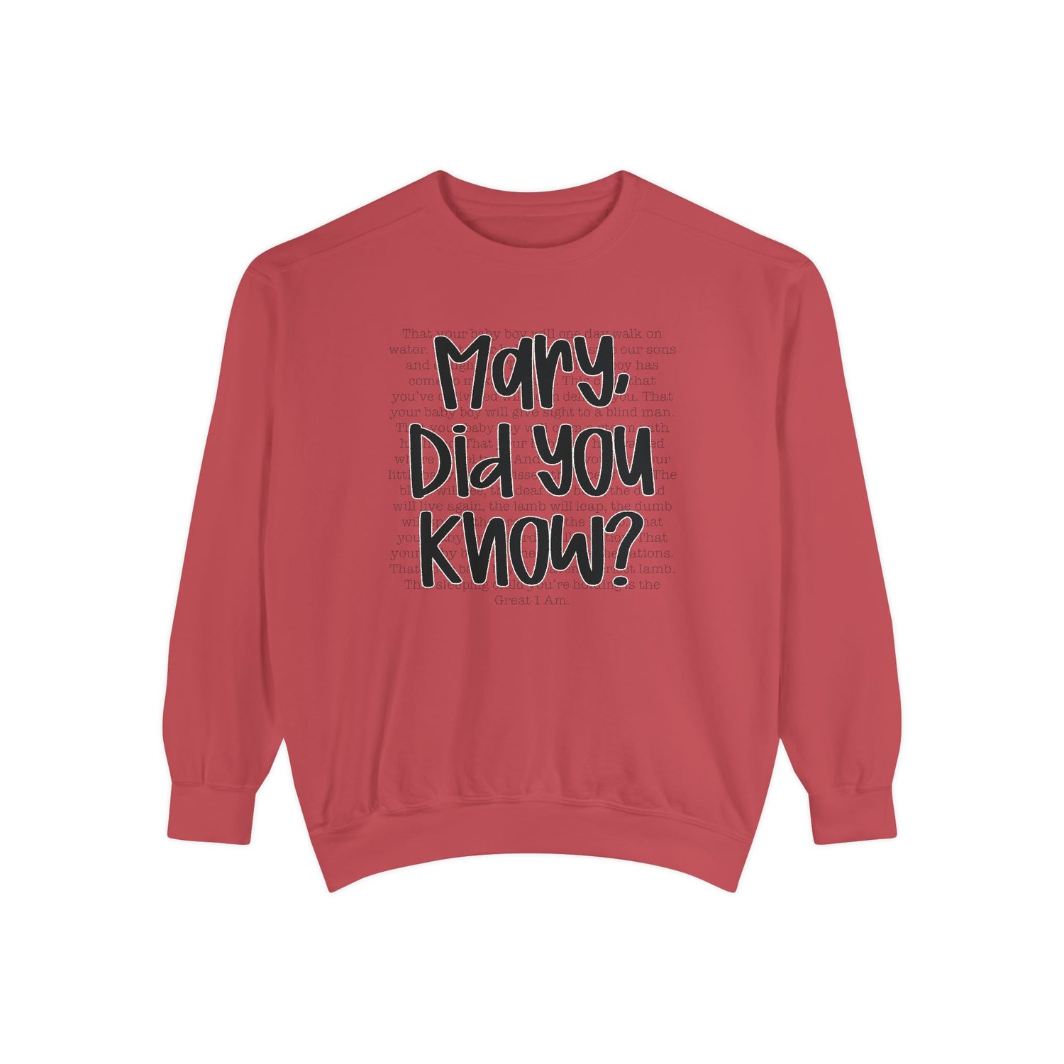 &quot;Mary Did You Know?&quot; Inspirational Comfort Wear | Unisex Garment-Dyed Sweatshirt