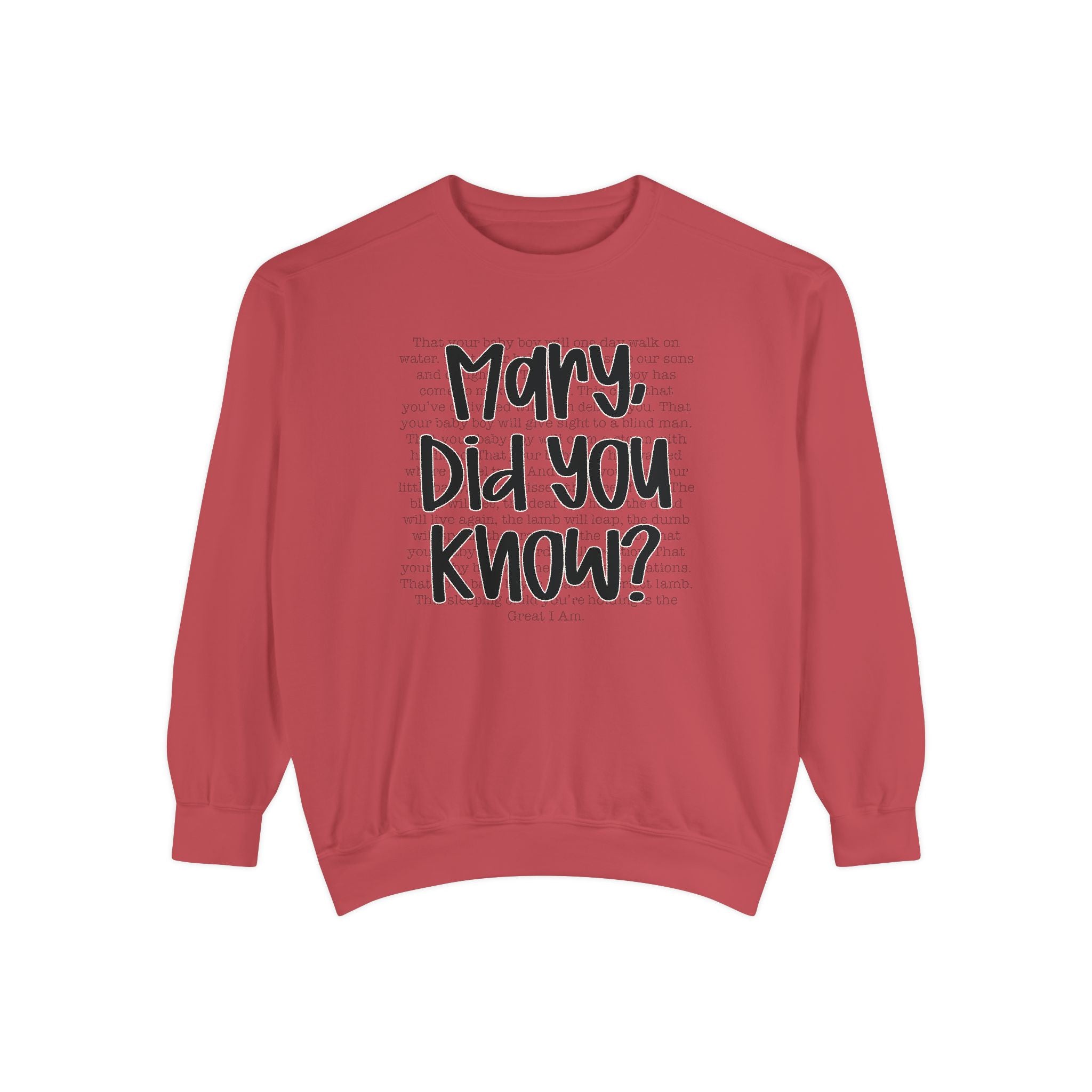 &quot;Mary Did You Know?&quot; Inspirational Comfort Wear | Unisex Garment-Dyed Sweatshirt