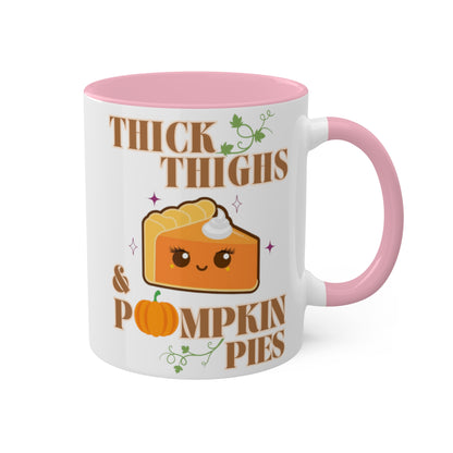 Thick Thighs &amp; Pumpkin Pies | Fall Coffee Mug | 11oz Colorful Coffee Mugs