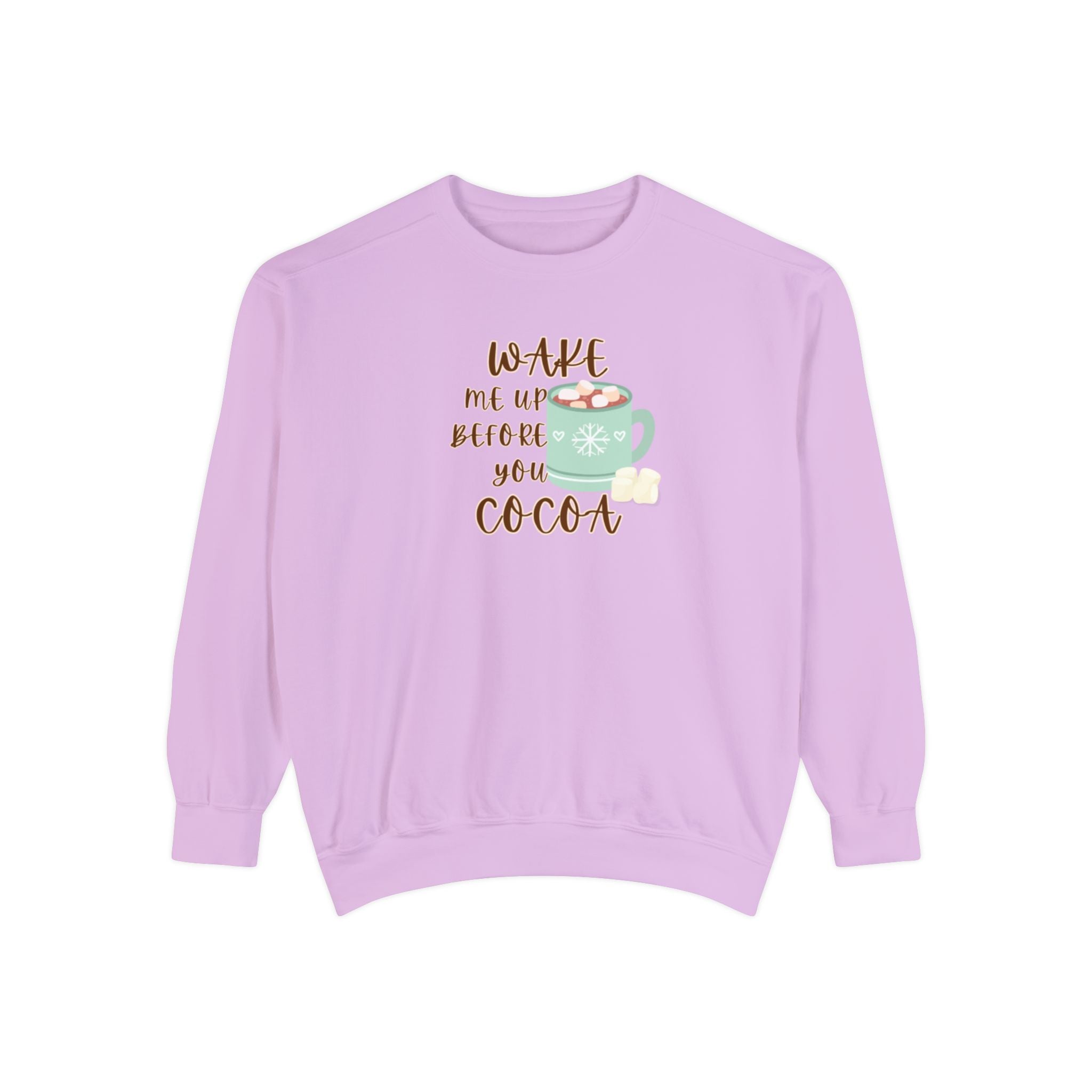 Wake Me Up Before You Cocoa Crewneck | Unisex Garment-Dyed Sweatshirt