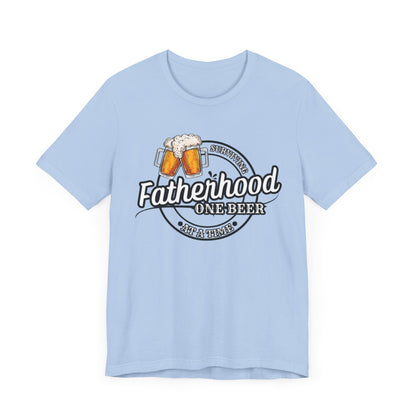 Surviving Fatherhood One Beer At A Time Shirt | Funny Fathers Day Shirt | Gift For Dad | Fathers Day Gift