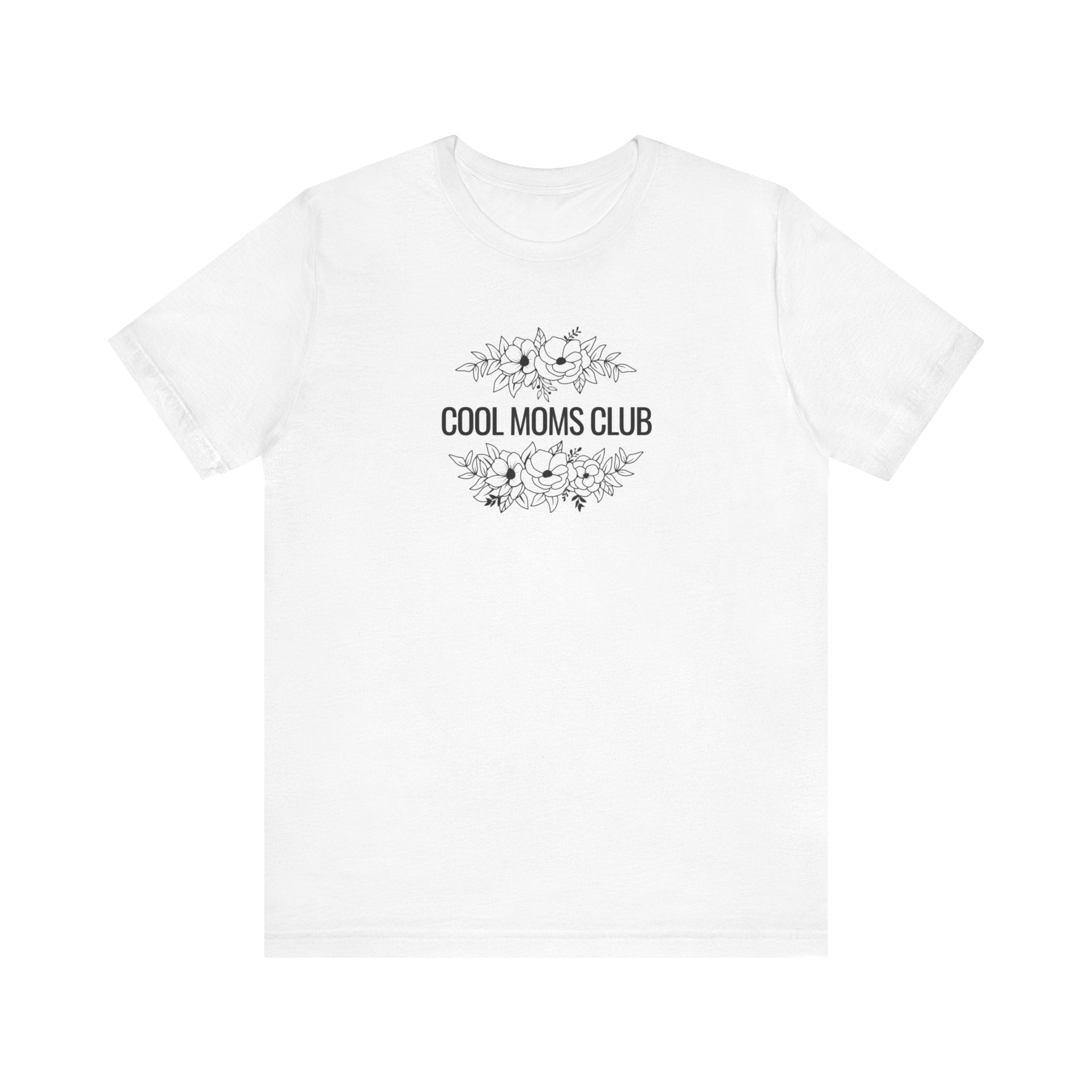 Cool Moms Club Tee | Mom Tee | Unisex Jersey Short Sleeve Tee