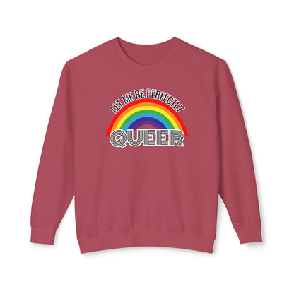 Let Me Be Perfectly Queer | Pride Crewneck | Unisex Lightweight Crewneck Sweatshirt | LGBTQ+