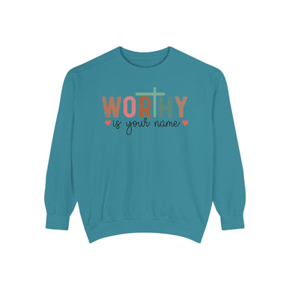 Worthy is Your Name Crewneck - Unisex Garment-Dyed Sweatshirt