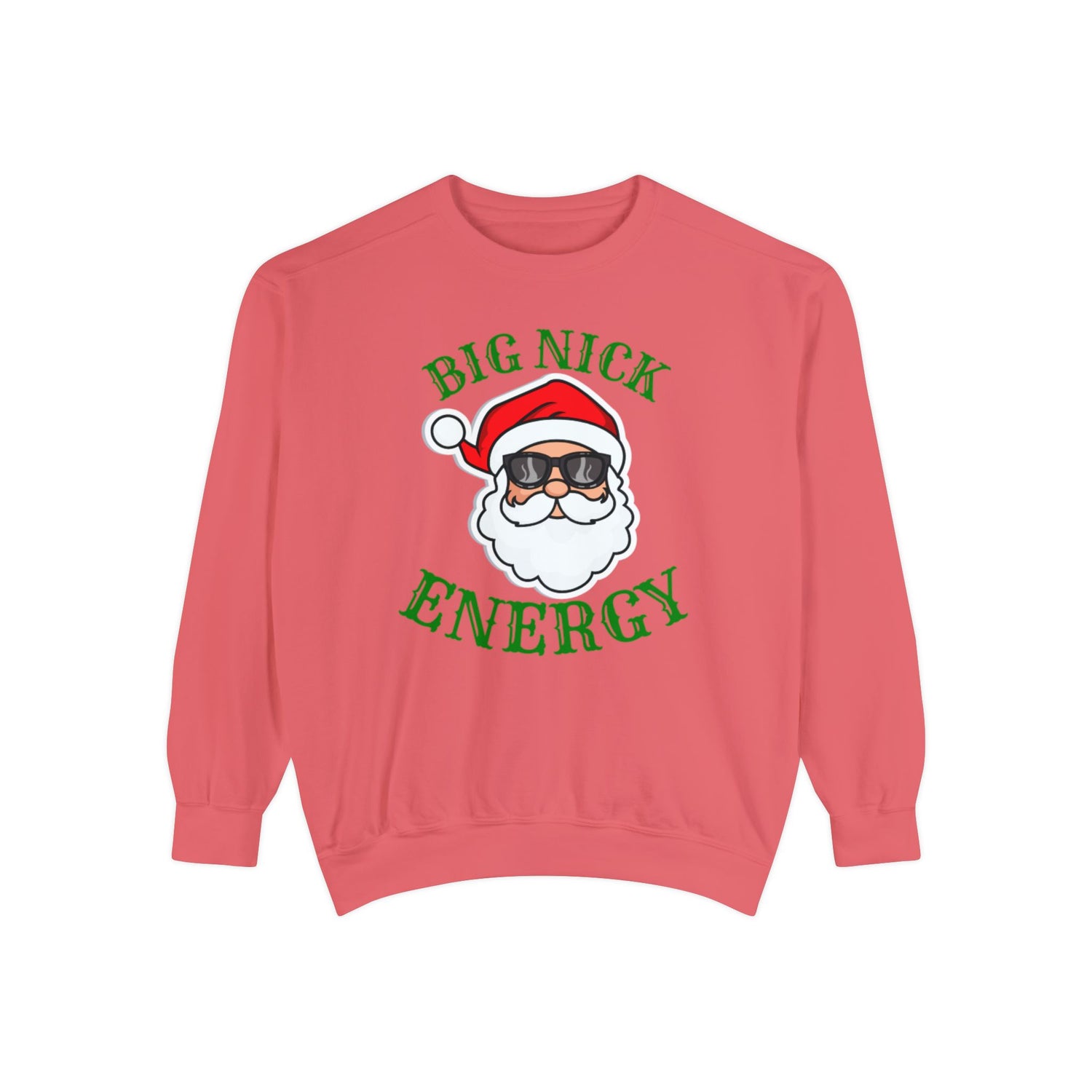 Big Nick Energy | Holiday Crewneck | Unisex Garment-Dyed Sweatshirt