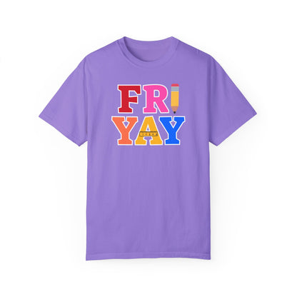 Fri Yay Teacher T-shirt | Teacher Shirt | Back to School Shirt | Unisex Garment-Dyed T-shirt