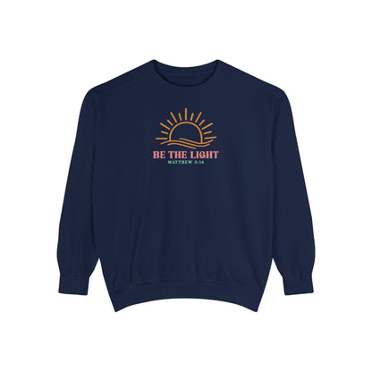 Be The Light Unisex Garment-Dyed Sweatshirt - Inspirational Sun Design