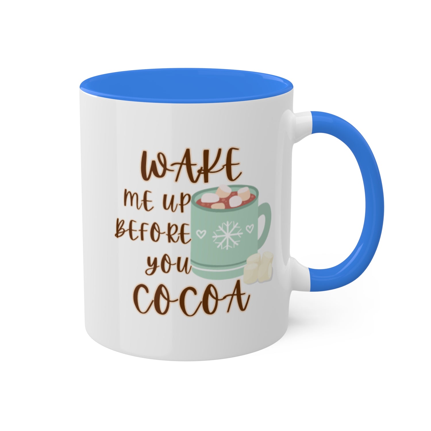 Christmas Mug | Cocoa Mug | Wake me up before you Cocoa| Hot Cocoa Colorful Mugs 11oz