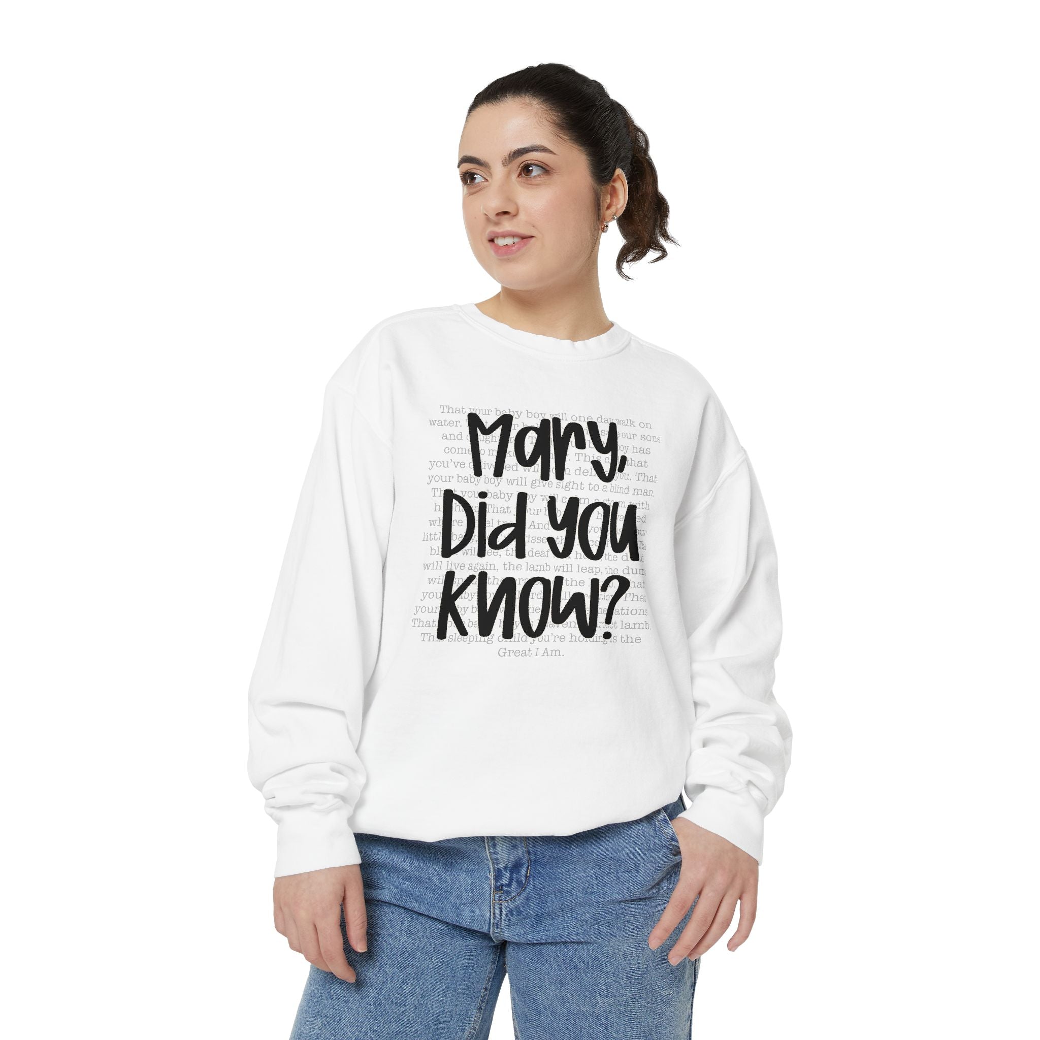 &quot;Mary Did You Know?&quot; Inspirational Comfort Wear | Unisex Garment-Dyed Sweatshirt