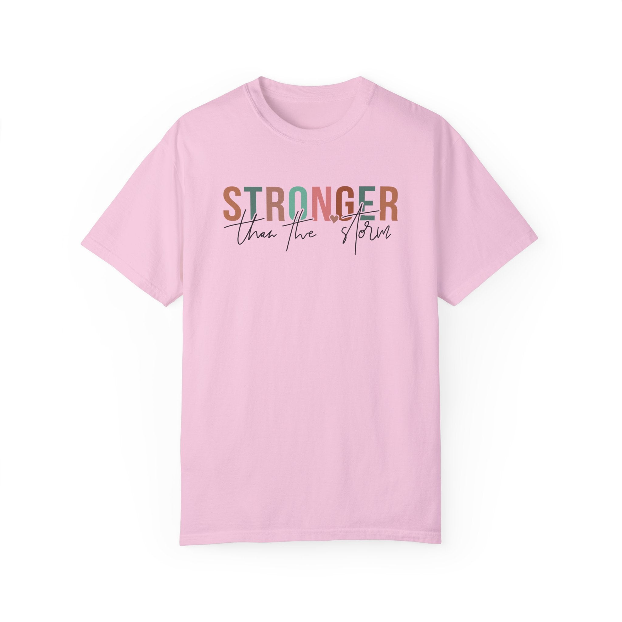 Stronger Than the Storm Unisex Garment-Dyed T-Shirt