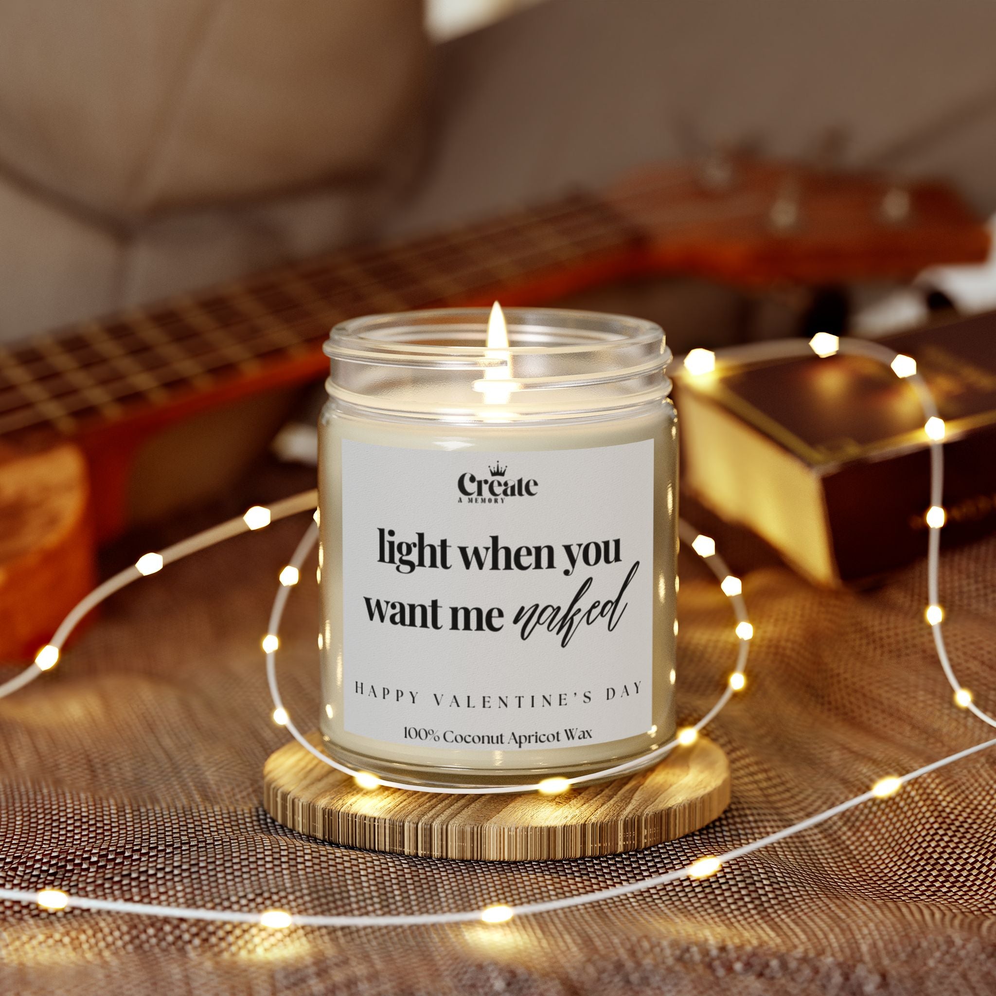 Scented Candle - &quot;Light When You Want Me Naked&quot; - Romantic Coconut Apricot Wax for Valentine&