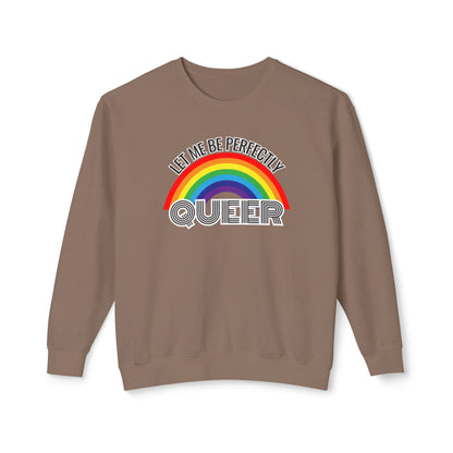 Let Me Be Perfectly Queer | Pride Crewneck | Unisex Lightweight Crewneck Sweatshirt | LGBTQ+