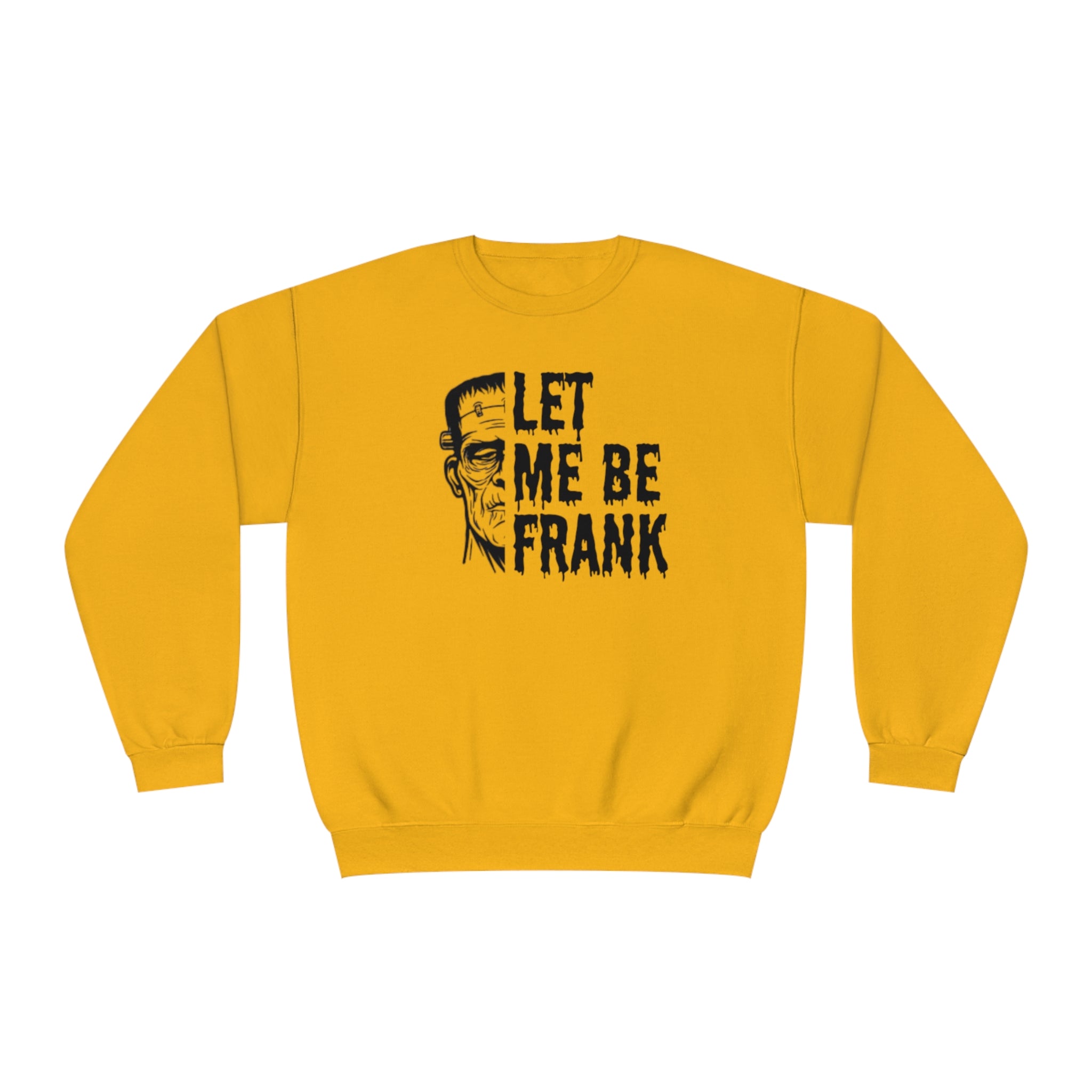 Frankenstein Crewneck | Halloween Crewneck | Let Me Be Frank | Unisex NuBlend® Crewneck Sweatshirt