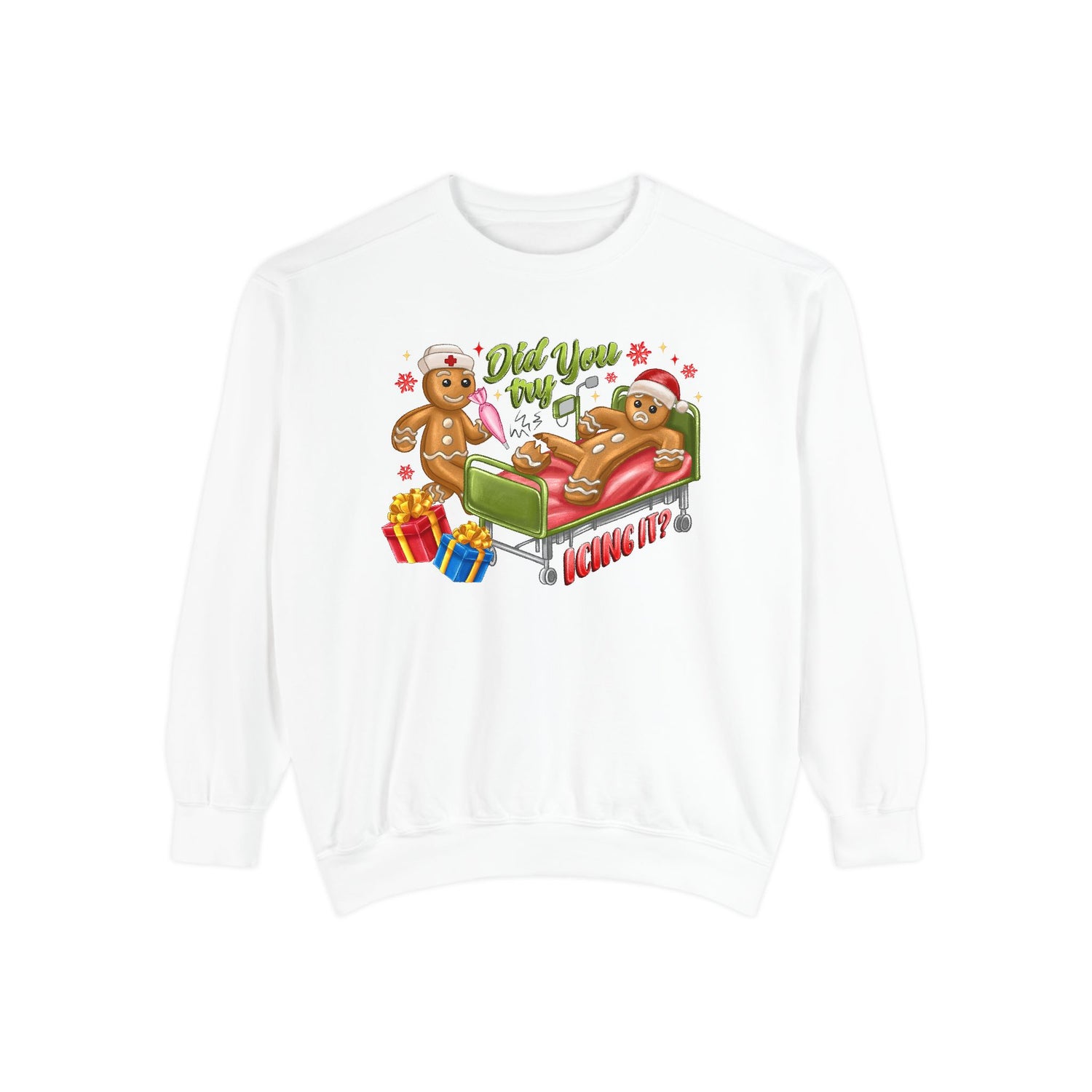 Did You Try Icing It? Unisex Garment-Dyed Holiday Sweatshirt