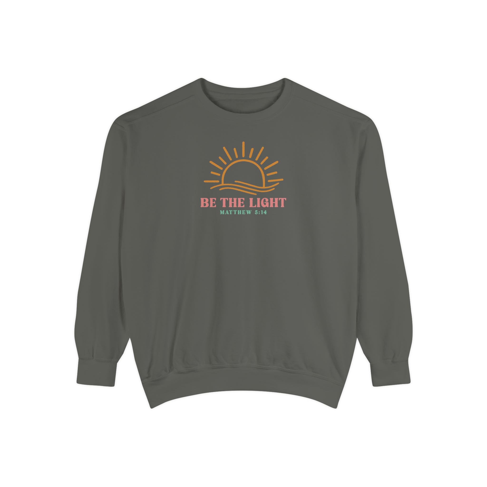 Be The Light Unisex Garment-Dyed Sweatshirt - Inspirational Sun Design