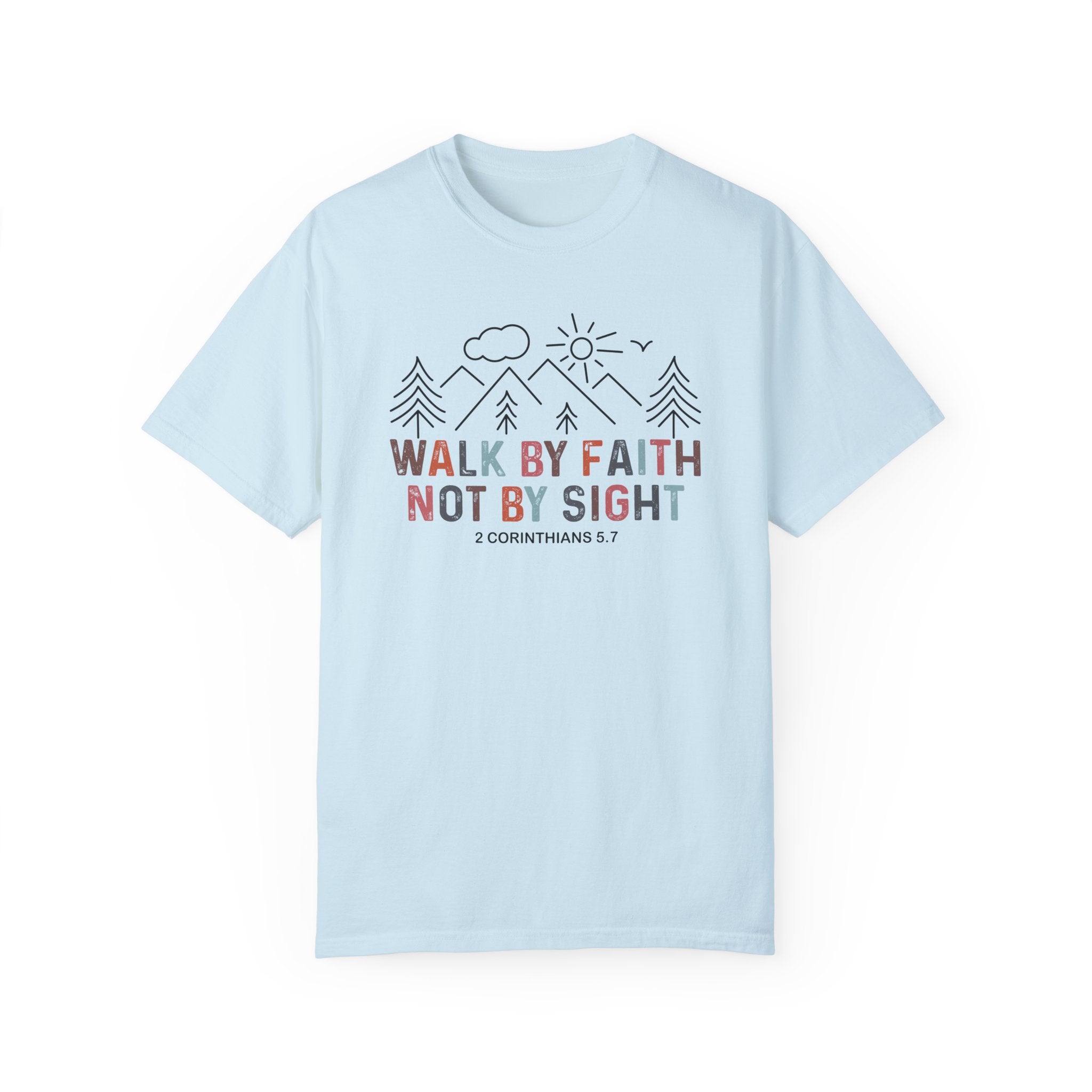 Inspirational Faith T-Shirt - Walk by Faith Not by Sight