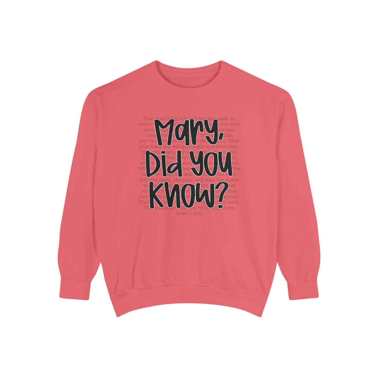 &quot;Mary Did You Know?&quot; Inspirational Comfort Wear | Unisex Garment-Dyed Sweatshirt