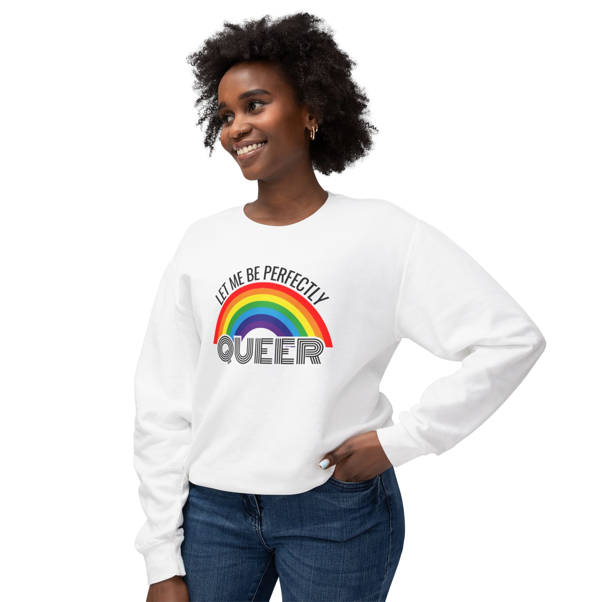 Let Me Be Perfectly Queer | Pride Crewneck | Unisex Lightweight Crewneck Sweatshirt | LGBTQ+