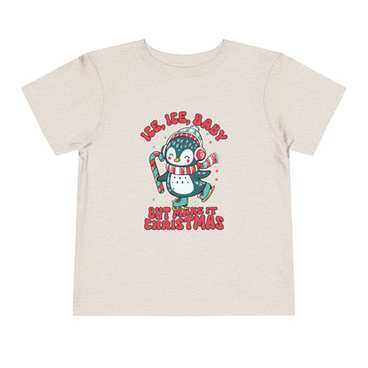 Toddler Christmas Penguin Tee - &quot;Ice, Ice, Baby&quot;