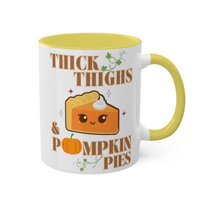 Thick Thighs &amp; Pumpkin Pies | Fall Coffee Mug | 11oz Colorful Coffee Mugs