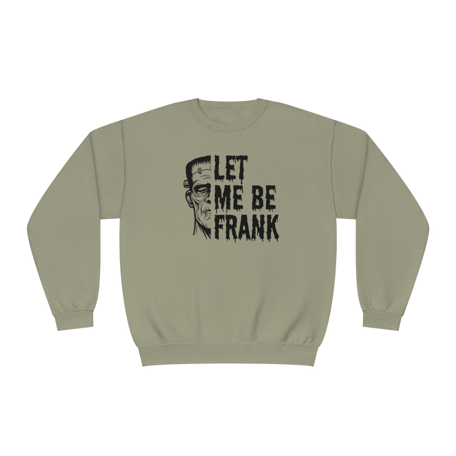 Frankenstein Crewneck | Halloween Crewneck | Let Me Be Frank | Unisex NuBlend® Crewneck Sweatshirt