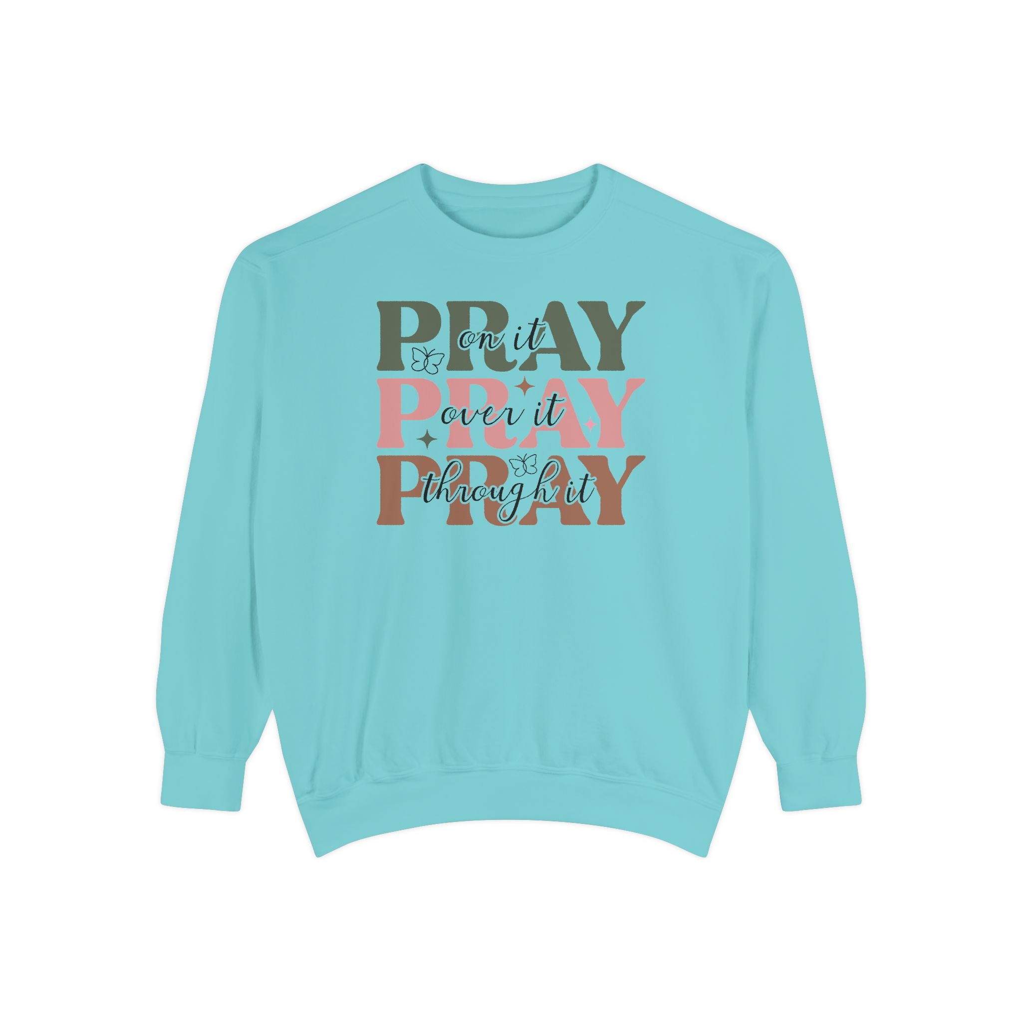 Pray It Over It Sweatshirt - Unisex Garment-Dyed Casual Wear