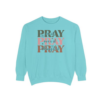 Pray It Over It Sweatshirt - Unisex Garment-Dyed Casual Wear