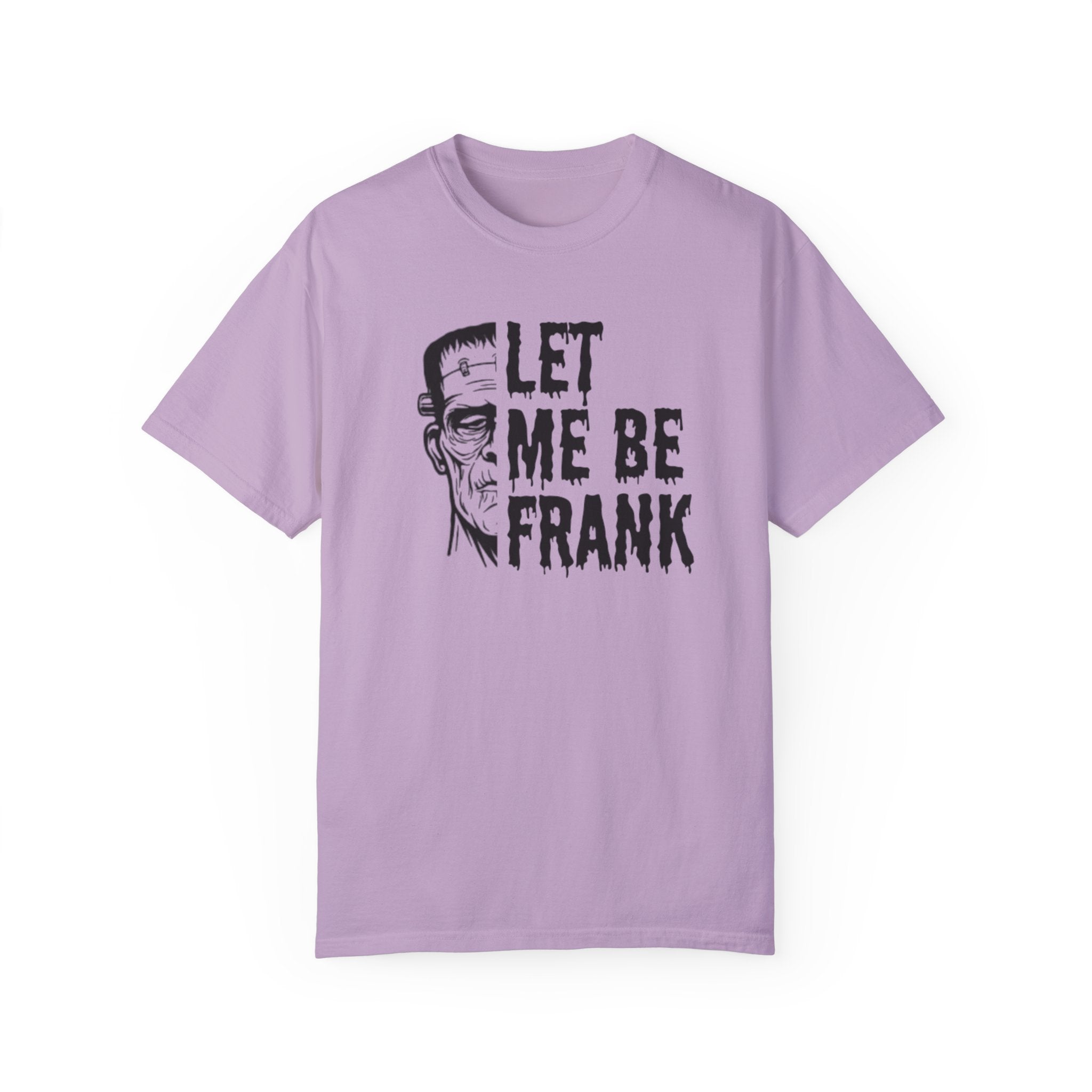 Frankenstein Halloween T-shirt | Let Me Be Frank T-shirt | Funny Halloween Shirt | Fall T-shirt Unisex T-shirt