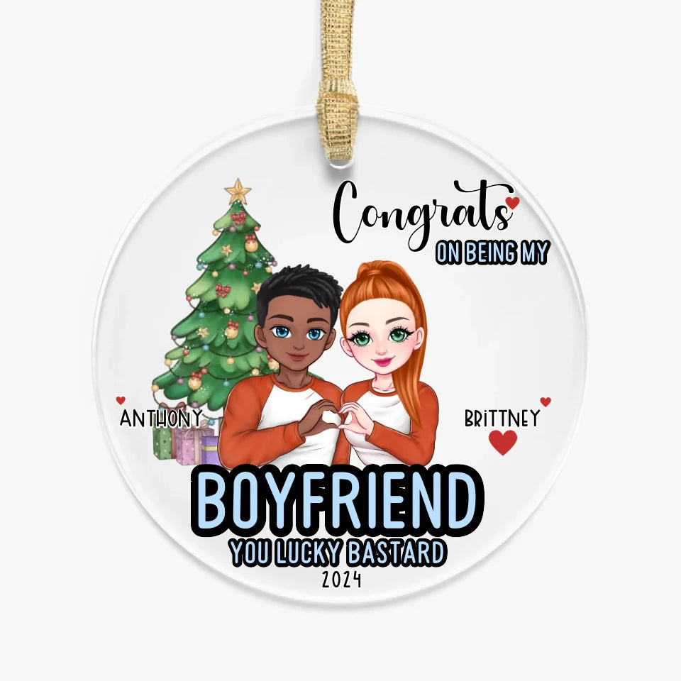 Congrats On Being My Boyfriend You Lucky Bastard Acrylic Ornament