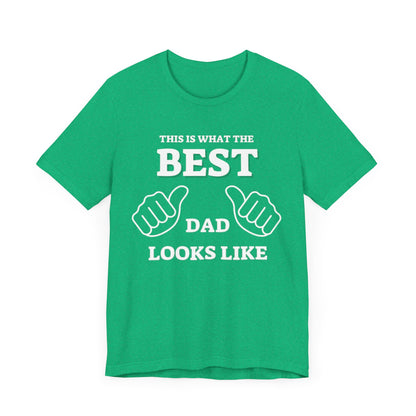 This is what the BEST DAD looks like MENS T-shirt gift | Gift For Dad | Father&