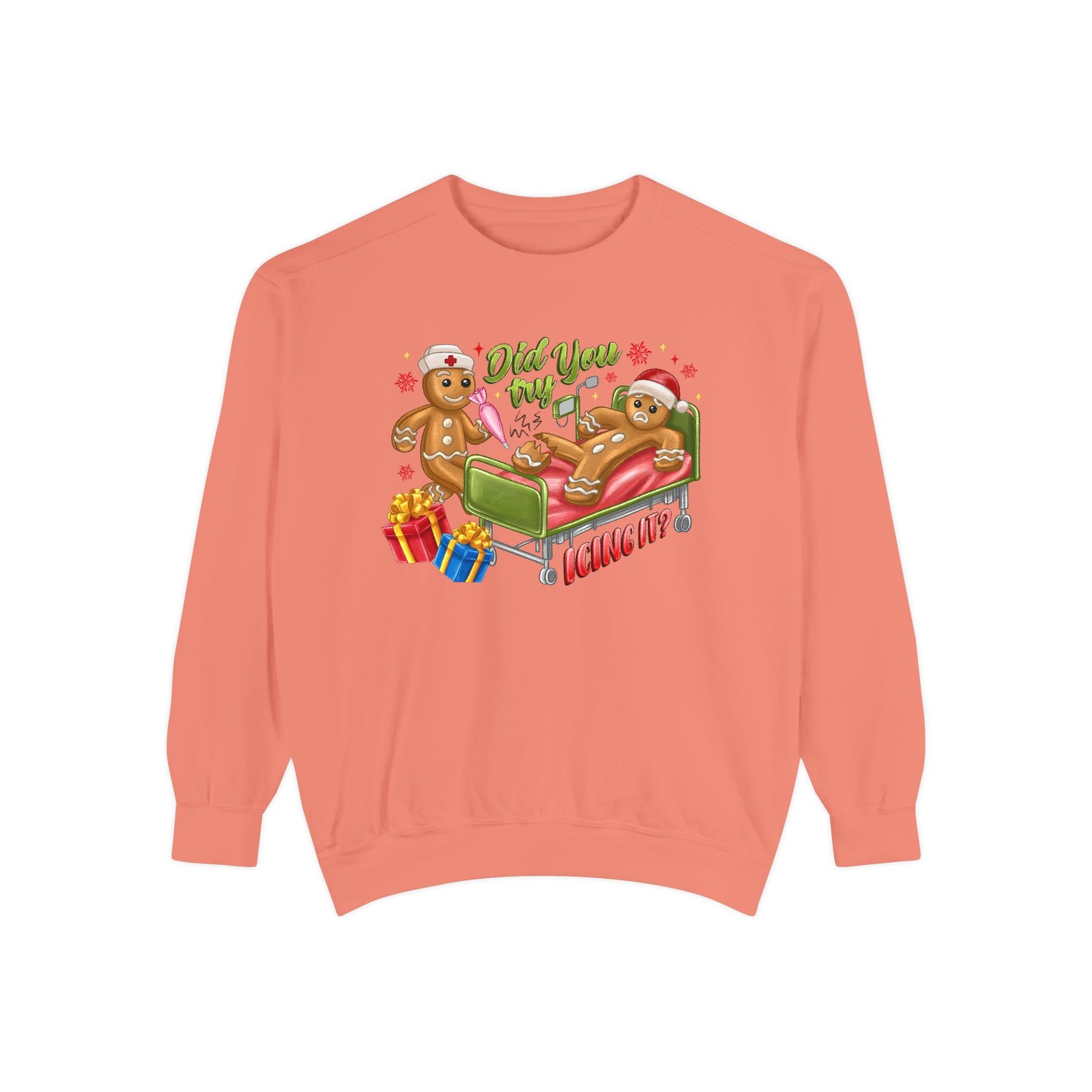 Did You Try Icing It? Unisex Garment-Dyed Holiday Sweatshirt