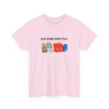 Busy Doing Mom Stuff T-shirt | Funny Shirt for Mom | Mama T-shirt | Gift For Her