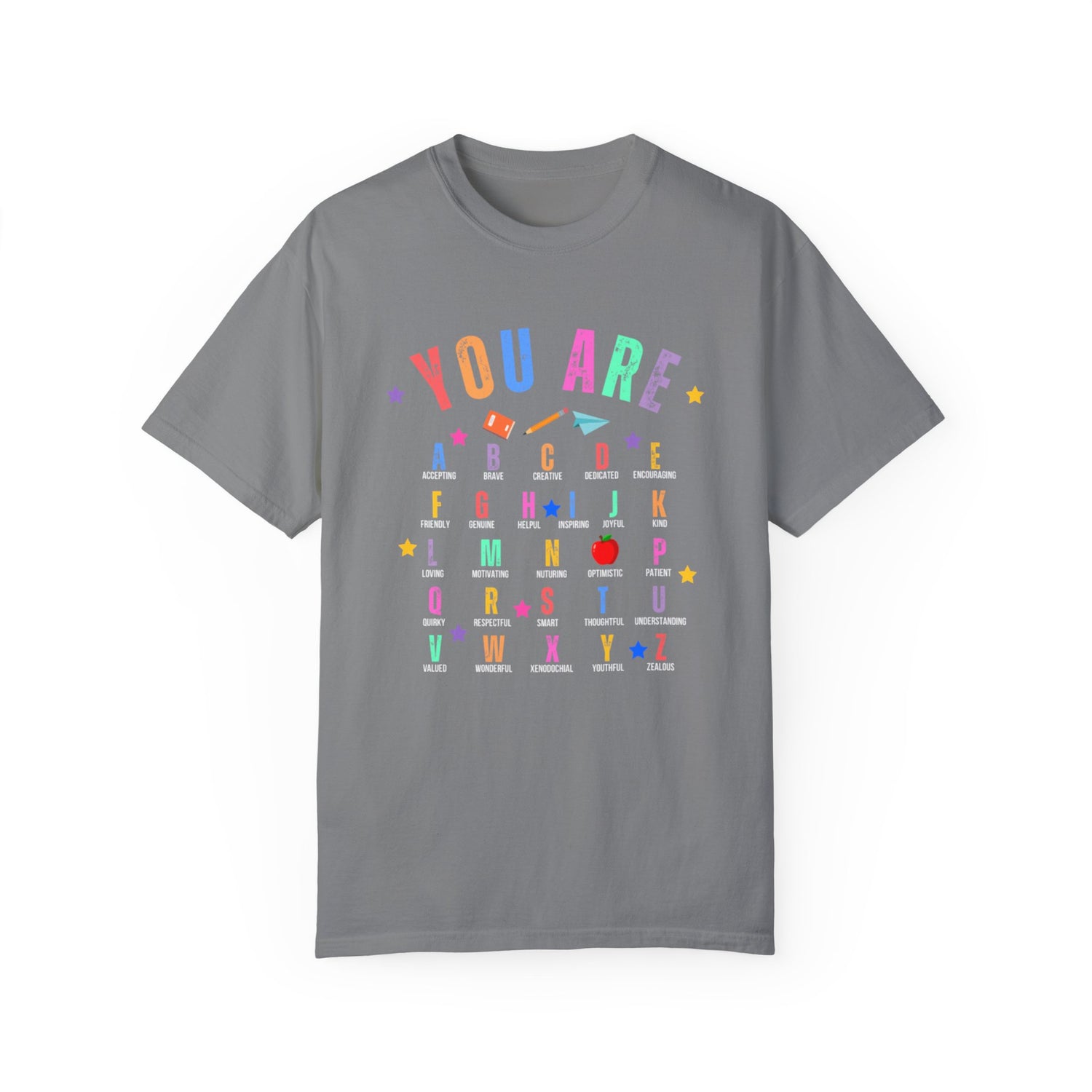 You Are Cute Back to School Teacher T-shirt | Alphabet T-shirt | Unisex Garment-Dyed T-shirt