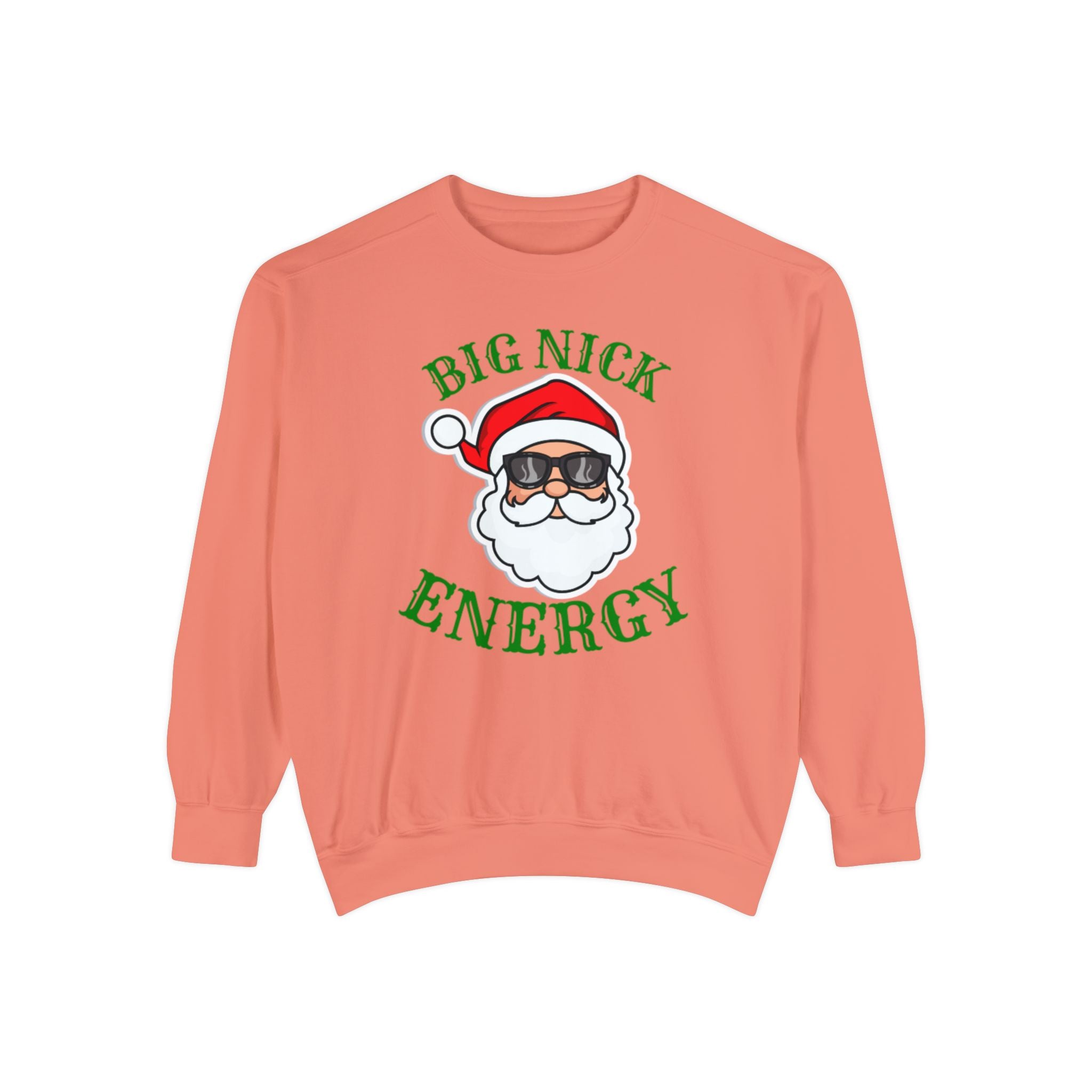 Big Nick Energy | Holiday Crewneck | Unisex Garment-Dyed Sweatshirt