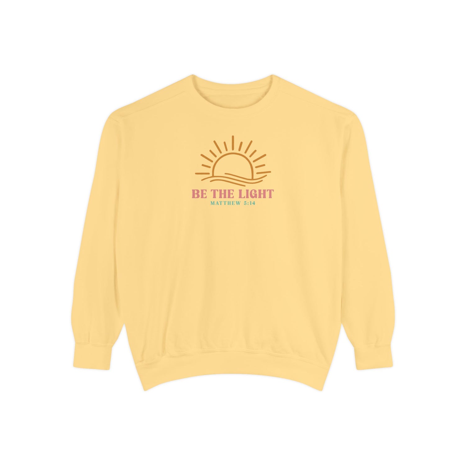 Be The Light Unisex Garment-Dyed Sweatshirt - Inspirational Sun Design