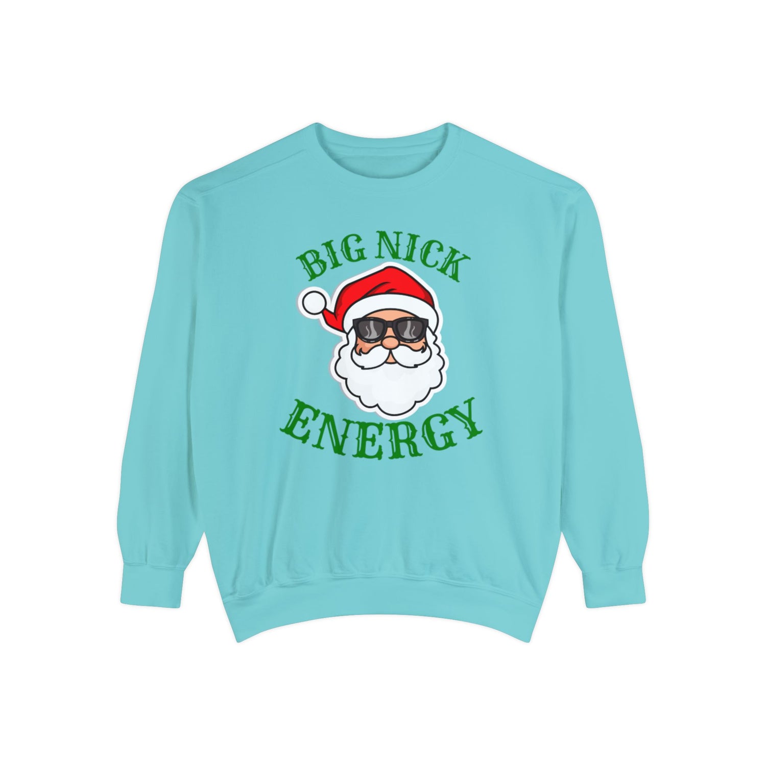 Big Nick Energy | Holiday Crewneck | Unisex Garment-Dyed Sweatshirt