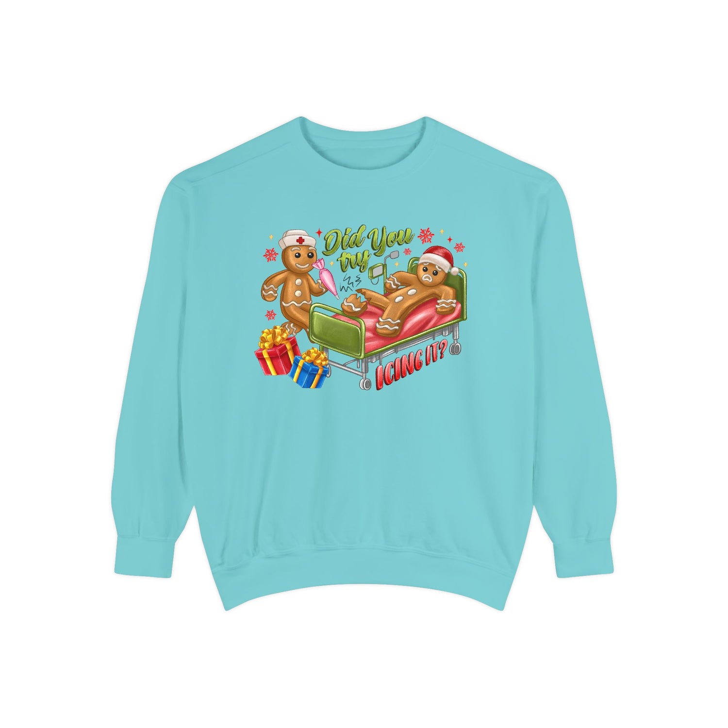 Did You Try Icing It? Unisex Garment-Dyed Holiday Sweatshirt