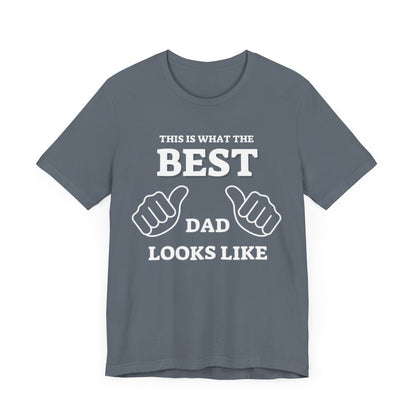 This is what the BEST DAD looks like MENS T-shirt gift | Gift For Dad | Father&